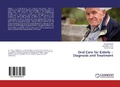 Cover: Oral Care for Elderly -Diagnosis and Treatment - LAP Lambert Academic Publishing