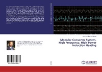 Abbildung von: Modular Converter System, High Frequency, High Power Induction Heating - LAP Lambert Academic Publishing