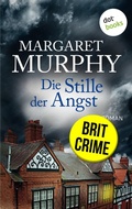 Cover: Die Stille der Angst: Eiskalte Psychospannung aus England - dotbooks