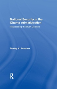 Enlarge image Cover: National Security in the Obama Administration - Routledge