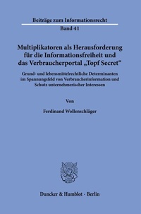 Abbildung von: Multiplikatoren als Herausforderung für die Informationsfreiheit und das Verbraucherportal "Topf Secret". - Duncker & Humblot
