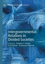 Cover: Intergovernmental Relations in Divided Societies - Palgrave Macmillan