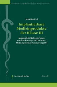 Abbildung von: Implantierbare Medizinprodukte der Klasse III - Jan Sramek Verlag KG
