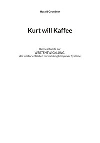 Abbildung von: Kurt will Kaffee - BoD - Books on Demand