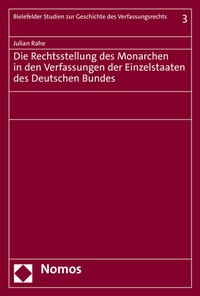 Abbildung von: Die Rechtsstellung des Monarchen in den Verfassungen der Einzelstaaten des Deutschen Bundes - Nomos