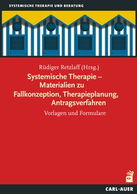 Abbildung von: Systemische Therapie - Materialien zu Fallkonzeption, Therapieplanung, Antragsverfahren - Carl-Auer Verlag