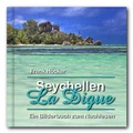 Cover: Seychellen - La Digue - Pixel-B&uuml;ro. Melle