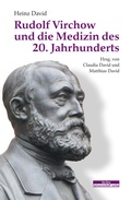 Cover: Rudolf Virchow und die Medizin des 20. Jahrhunderts - BeBra Wissenschaft