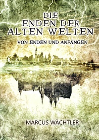 Abbildung von: Von Enden und Anfängen - Nova MD