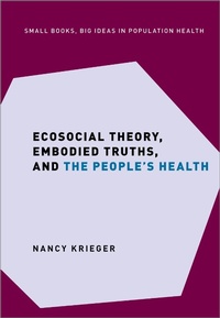 Abbildung von: Ecosocial Theory, Embodied Truths, and the People's Health - OUP eBook