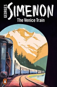 Enlarge image Cover: The Venice Train - Penguin Classics