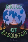 Cover: Bride of Sasquatch - TellWell Press