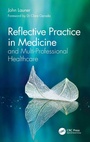Cover: Reflective Practice in Medicine and Multi-Professional Healthcare - CRC Press