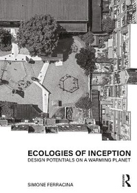 Enlarge image Cover: Ecologies of Inception - Routledge