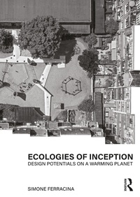 Enlarge image Cover: Ecologies of Inception - Routledge