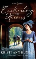 Cover: Enchanting the Heiress - Bethany House Publishers