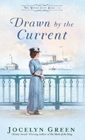 Cover: Drawn by the Current - Bethany House Publishers