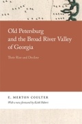 Cover: Old Petersburg and the Broad River Valley of Georgia - University of Georgia Press