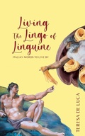 Cover: Living The Lingo of Linguine - FriesenPress