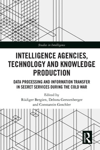 Enlarge image Cover: Intelligence Agencies, Technology and Knowledge Production - Routledge