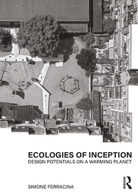 Enlarge image Cover: Ecologies of Inception - Routledge
