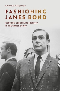 Abbildung von: Fashioning James Bond - Bloomsbury Academic