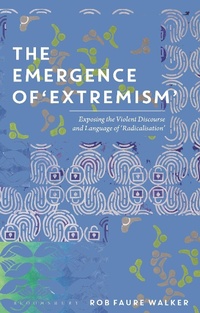 Abbildung von: The Emergence of 'Extremism' - Bloomsbury Academic