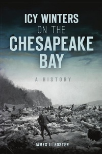 Abbildung von: Icy Winters on the Chesapeake Bay - History Press