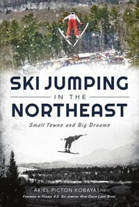 Abbildung von: Ski Jumping in the Northeast - History Press