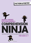 Cover: Comprehension Ninja for Ages 6-7: Fiction & Poetry - Bloomsbury Education