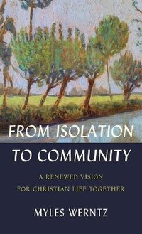 Enlarge image Cover: From Isolation to Community - Baker Academic