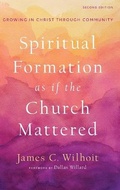 Cover: Spiritual Formation as if the Church Mattered - Baker Academic