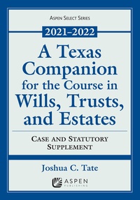 Abbildung von: Texas Companion for the Course in Wills, Trusts, and Estates - Aspen Publishing