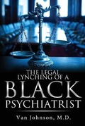 Cover: The Legal Lynching of a Black Psychiatrist - Booktrail Publishing