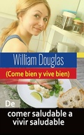 Cover: De comer saludable a vivir saludable - Babelcube Inc.