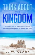 Abbildung von: Think About the Kingdom - ARK Media, LLC