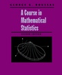 Cover: A Course in Mathematical Statistics - Academic Press