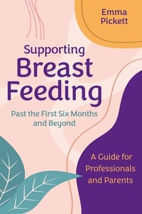 Abbildung von: Supporting Breastfeeding Past the First Six Months and Beyond - Jessica Kingsley Publishers