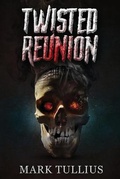 Cover: Twisted Reunion - Vincere Press, LLC