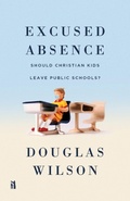 Cover: Excused Absence - Canon Press