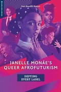 Cover: Janelle Monae's Queer Afrofuturism - Rutgers University Press
