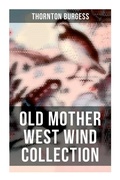 Cover: Old Mother West Wind Collection - Musaicum Books