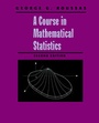 Cover: A Course in Mathematical Statistics - Academic Press