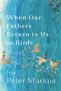 Cover: When Our Fathers Return to Us as Birds - Wayne State University Press
