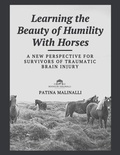 Cover: Learning the Beauty of Humility With Horses (Calmness Amidst Chaos) - Patina Malinalli