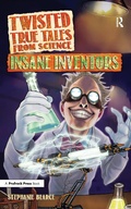 Cover: Twisted True Tales From Science - Routledge