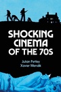 Cover: Shocking Cinema of the 70s - Bloomsbury Academic