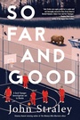Cover: So Far and Good - Soho Press