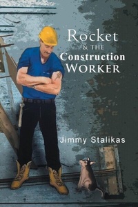 Abbildung von: Rocket and The Construction Worker - URLink Print & Media, LLC