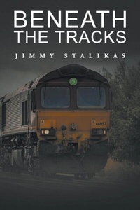 Abbildung von: Beneath the Tracks - URLink Print & Media, LLC